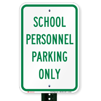 School Personnel Parking Only Signs