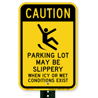 Parking Lot May Be Slippery Parking Lot Signs