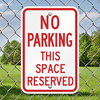 No Parking This Space Reserved Signs
