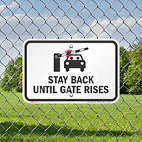 Stay Back Until Gate Rises Sign