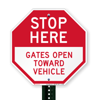 Stop Here Gates Open Towards Vehicle Signs