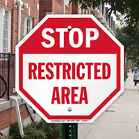 STOP: Restricted Area Signs