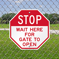 Stop Wait For Gate To Open Signs