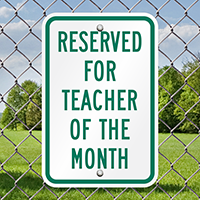 Reserved for Teacher of Month Signs