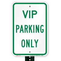 VIP PARKING ONLY Signs