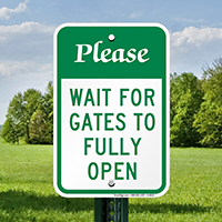 Please Wait For Gates To Open Signs