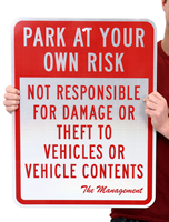 Park At Your Own Risk, Not Responsible For Damage Or Theft To Vehicles Or Vehicle Contents